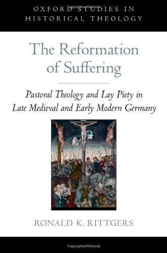 Book cover of Professor Rittger's latest book, "The Reformation of Suffering," featuring a medieval crucifixion scene painting below the title.